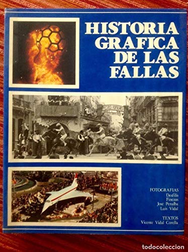 Imagen de archivo de HISTORIA GRFICA DE LAS FALLAS a la venta por Mercado de Libros usados de Benimaclet