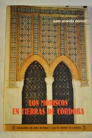 Imagen de archivo de Los moriscos en tierras de Co?rdoba (Spanish Edition) a la venta por Iridium_Books