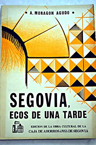 9788475800745: Segovia, ecos de una tarde (Spanish Edition)