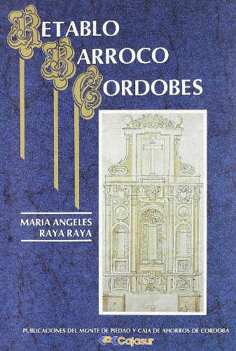 Imagen de archivo de El retablo barroco cordobe?s (Spanish Edition) a la venta por Iridium_Books