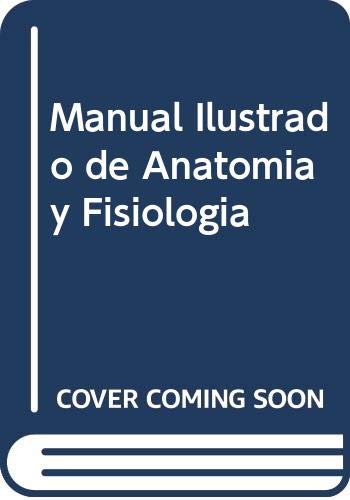 9788475830278: Manual Ilustrado de Anatomia y Fisiologia (Spanish Edition)