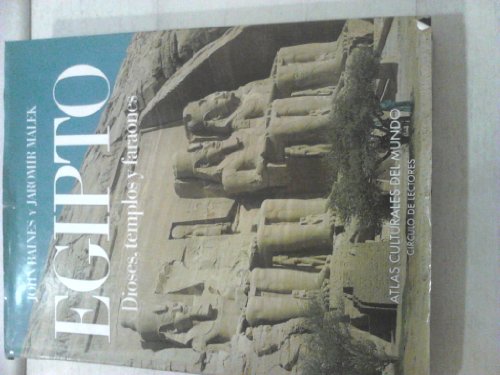 Egipto - Dioses, Templos y Faraones (Spanish Edition) (9788475831374) by John R. Baines