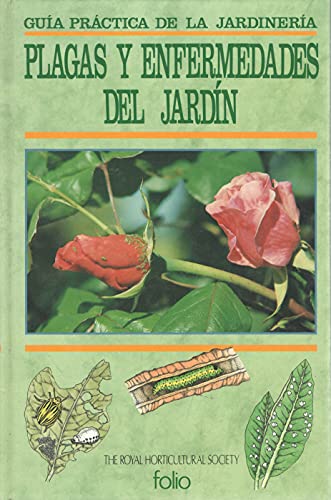 Beispielbild fr Plagas y Enfermedades Del Jardin, Guia Practica de la Jardineria zum Verkauf von Hamelyn