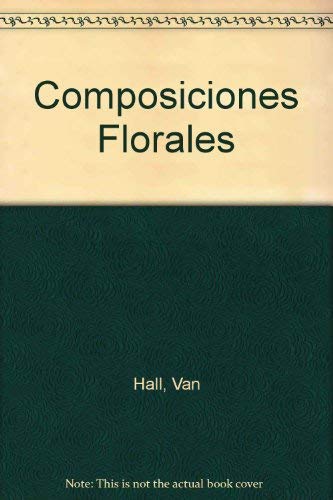 Stock image for Composiciones Florales (Spanish Edition) for sale by ThriftBooks-Dallas