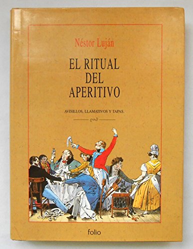 9788475833378: El Ritual del Aperitivo: Avisillos, Llamativos y Tapas