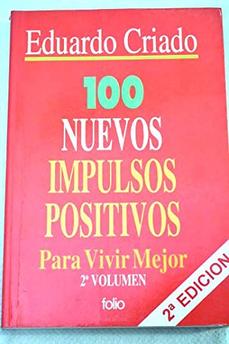 Stock image for 100 nuevos impulsos positivos para vivir mejor for sale by Librera 7 Colores