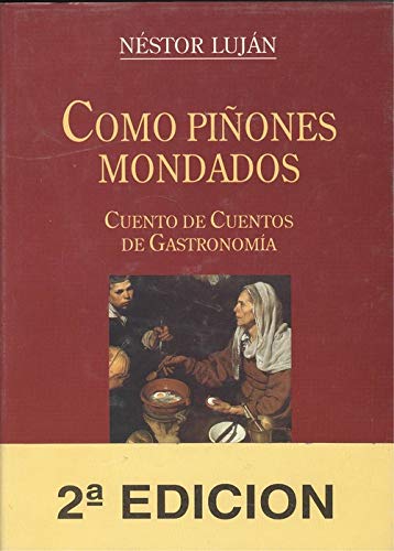 Stock image for Como pin?ones mondados: Cuento de cuentos de gastronomi?a (Spanish Edition) for sale by Redux Books