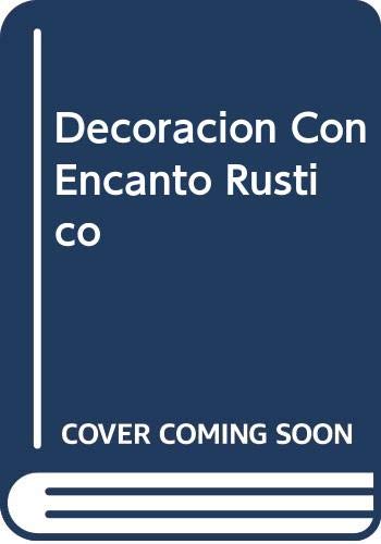 Stock image for Decoracion Con Encanto Rustico (Spanish Edition) for sale by Phatpocket Limited