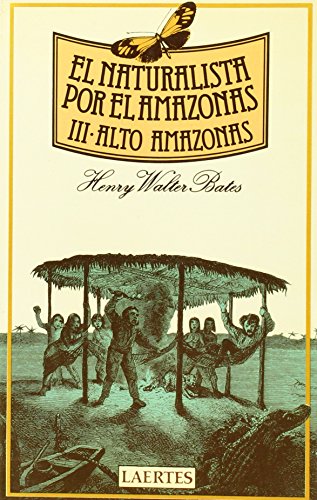 9788475840321: El naturalista por el Amazonas: III- Alto Amazonas: 19 (Nan-Shan)