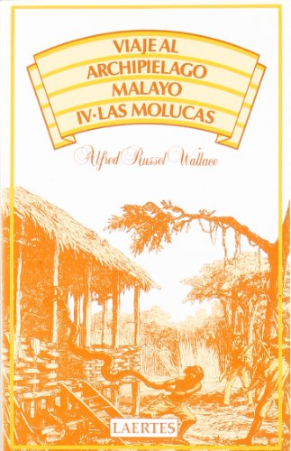 Imagen de archivo de Viaje al archipilago Malayo, IV: las molucas a la venta por LibroUsado | TikBooks