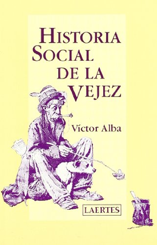 Stock image for Historia social de la vejez (Spanish Edition) for sale by Iridium_Books