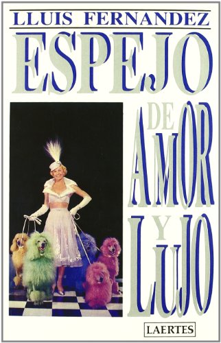 Imagen de archivo de ESPEJO DE AMOR Y LUJO a la venta por KALAMO LIBROS, S.L.