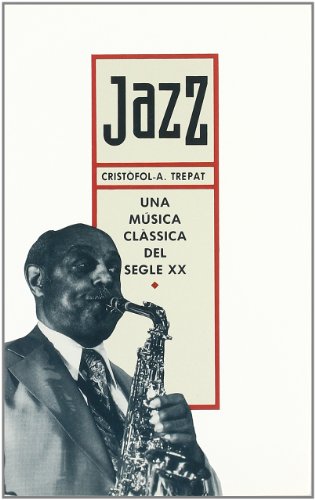 9788475842424: Jazz: Una msica clssica del segle XX
