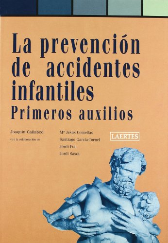 Imagen de archivo de LA PREVENCION DE ACCIDENTES INFANTILES a la venta por KALAMO LIBROS, S.L.