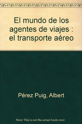 Stock image for Libro Del Mundo de los Agentes de Viajes, el - 2: el Transporte Areo for sale by Hamelyn