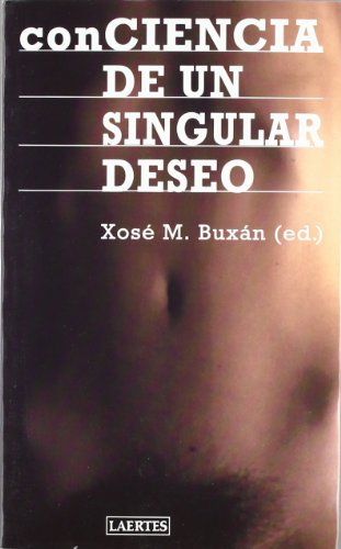 9788475842981: Conciencia de un singular deseo: Estudios lesbianos y gays en el estado espaol (Rey de bastos)