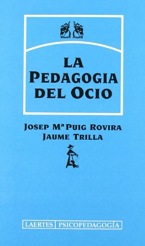 9788475843155: La pedagoga del ocio (Psicopedagoga) (Spanish Edition)