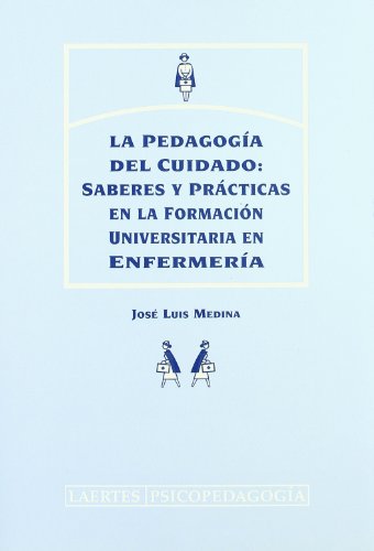 PEDAGOGÍA DEL CUIDADO - MEDINA MOYA, JOSÉ LUIS