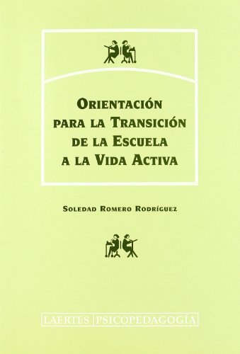 Imagen de archivo de ORIENTACION PARA LA TRANSICION DE LA ESCUELA A LA VIDA ACTIVA a la venta por LIBRERA COCHERAS-COLISEO