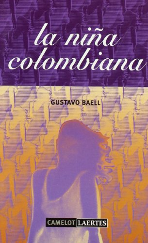 La niÃ±a colombiana (9788475844657) by Baell Diego, Gustavo
