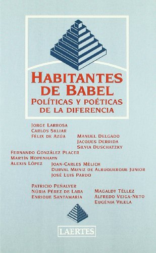 Imagen de archivo de HABITANTES DE BABEL: Polticas y poticas de la diferencia. a la venta por KALAMO LIBROS, S.L.