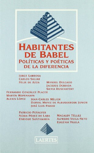 Stock image for HABITANTES DE BABEL: Polticas y poticas de la diferencia. for sale by KALAMO LIBROS, S.L.