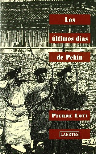 Los Ãºltimos dÃ­as de PekÃ­n (9788475844725) by Loti, Pierre