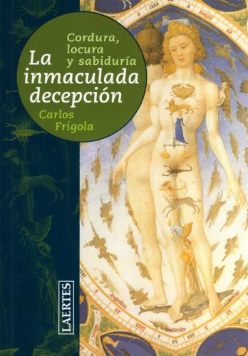 9788475845692: La Inmaculada Decepcin: Cordura, locura y sabidura (Laertes) (Spanish Edition)