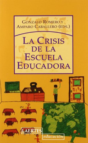 Stock image for LA CRISIS DE LA ESCUELA EDUCADORA for sale by KALAMO LIBROS, S.L.