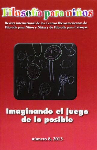 Stock image for FILOSOFIA PARA NIOS n 8: Imaginando el juego de lo posible for sale by KALAMO LIBROS, S.L.