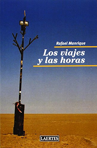 Stock image for LOS VIAJES Y LAS HORAS for sale by KALAMO LIBROS, S.L.