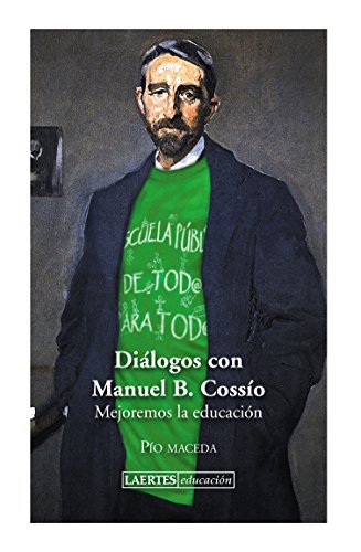 Stock image for DILOGOS CON MANUEL B. COSSO: MEJOREMOS LA EDUCACIN for sale by KALAMO LIBROS, S.L.