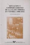 Beispielbild fr Situacio?n y comportamiento de la clase obrera en Vitoria, 1900-1915 (Spanish Edition) zum Verkauf von Iridium_Books