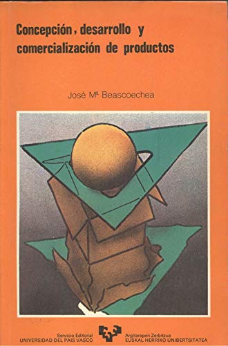 ConcepcioÌn, desarrollo y comercializacioÌn de productos (Spanish Edition) (9788475850788) by Beascoechea Ariceta, JoseÌ MariÌa