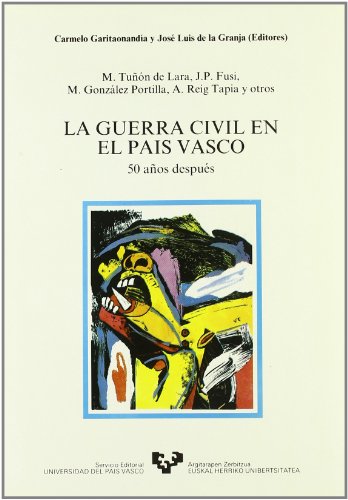Beispielbild fr La Guerra Civil en el Pas Vasco. 50 aos despus zum Verkauf von AG Library