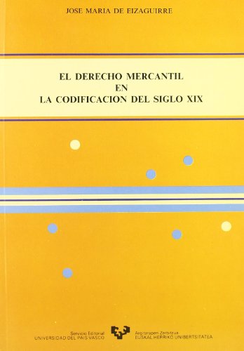 Beispielbild fr El derecho mercantil en la codificacio?n del siglo XIX (Spanish Edition) zum Verkauf von Iridium_Books