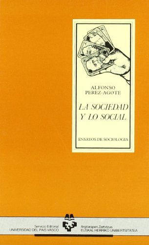 Stock image for La sociedad y lo social. Ensayos de sociologa for sale by AG Library