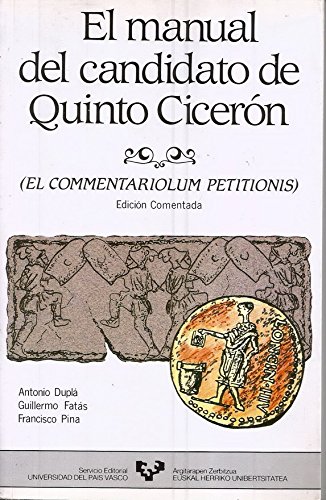 Beispielbild fr El manual del candidato de Quinto Cicero?n =: El Commentariolum petitionis (Spanish Edition) zum Verkauf von Iridium_Books