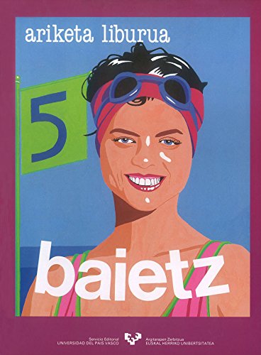 Imagen de archivo de BAIETZ 5. ARIKETA LIBURUA a la venta por Zilis Select Books