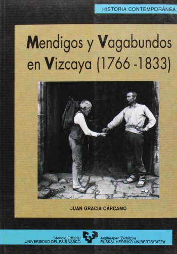9788475854236: MENDIGOS Y VAGABUNDOS VIZCAYA(1766-1833 (SIN COLECCION)