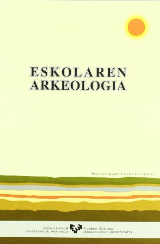 Stock image for ESKOLAREN ARKEOLOGIA for sale by Zilis Select Books