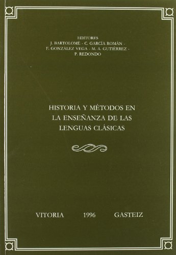 9788475858524: Historia y mtodos en la enseanza de las lenguas clsicas: 2 (Anejos de Veleia. Acta)