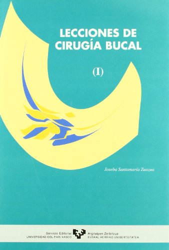 LECCIONES DE CIRUGÍA BUCAL (I)