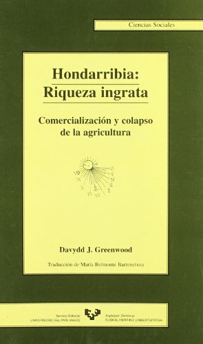 9788475859699: Hondarribia: riqueza ingrata. Comercializacin y colapso de la agricultura: 6 (Serie de Ciencias Sociales)