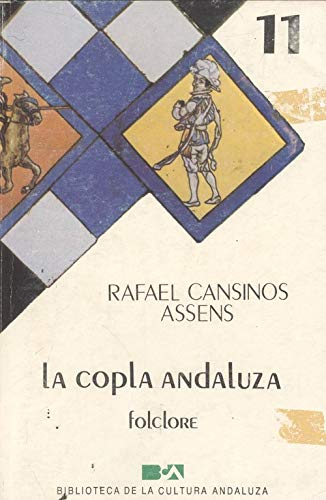 Beispielbild fr La copla andaluza: Folclore (Biblioteca de la cultura andaluza) (Spanish Edition) zum Verkauf von Iridium_Books