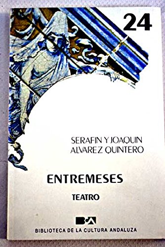 Stock image for Entremeses A?lvarez Quintero, Serafin y JoaquAn for sale by VANLIBER