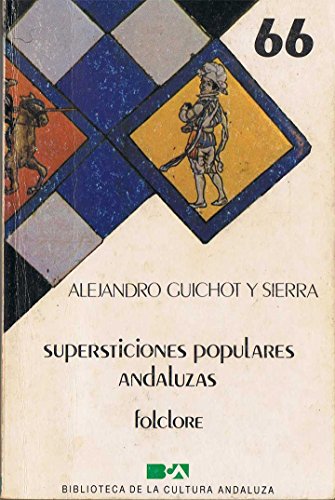 9788475870328: Supersticiones populares andaluzas. [Tapa blanda] by GUICHOT Y SIERRA, Alejan...