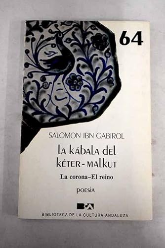 Imagen de archivo de La kbala del Kter Malkut. La corona-El reino. Poesa. a la venta por Librera y Editorial Renacimiento, S.A.