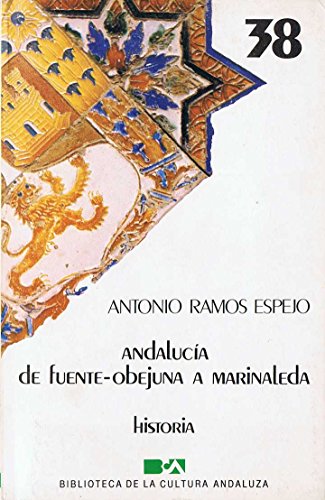 9788475870649: Andalucía de Fuente-Obejuna a Marinaleda (Historia) (Spanish Edition)