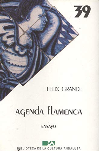 Imagen de archivo de AGENDA FLAMENCA. ENSAYO Grande, Flix a la venta por VANLIBER